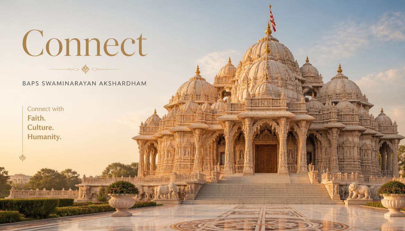 Connect | BAPS Swaminarayan Akshardham